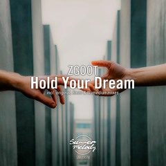 ZGOOT - Hold Your Dream (Original Mix) [SMLD078]