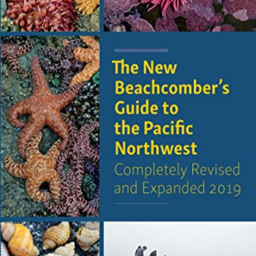 download EBOOK 💔 The New Beachcomber's Guide to the Pacific Northwest by  J. Duane S