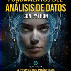 PDF 📕 Fundamentos del Análisis de Datos con Python: Domina Python y el Análisis de Datos usando Nu
