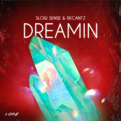 Slow Sense, DECANTZ - Dreamin (Remix)