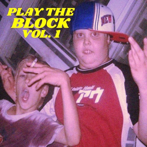 PLAY THE BLOCK VOL. 1 (MIXTAPE)