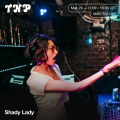 Shady Lady @ Radio TNP 26.03.2021
