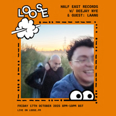 Half East Records w/ Deejay Nye & guest: LaAng - 17 Oct 25