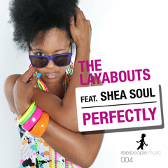Perfectly (The Layabouts Vocal Mix) [feat. Shea Soul]