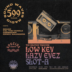 Ep. 599: Low Key ● Lazy Eyez ● Slot-A - October 24, 2020