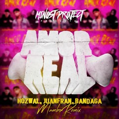 Hozwal, JuanFran, Bandaga - Amor Real (Minost Project Mambo Remix)
