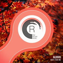 Aldous - Wait For Me (Club Mix)