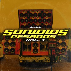 SONIDOS PESADOS VOL. 1