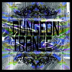 Dungeon Trance