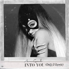 Ariana Grande - Into You (R:NZLR REMIX) [FREE DOWNLOAD]