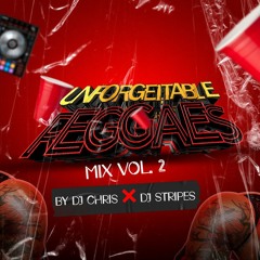 DJChris X DJStripes (The Duo's) Present's UnForgetttable Reggae's Mix (Vol. 2)