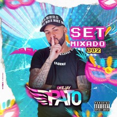 SETMIXADO 002 DJ PATO [ CARNASET ] 2020