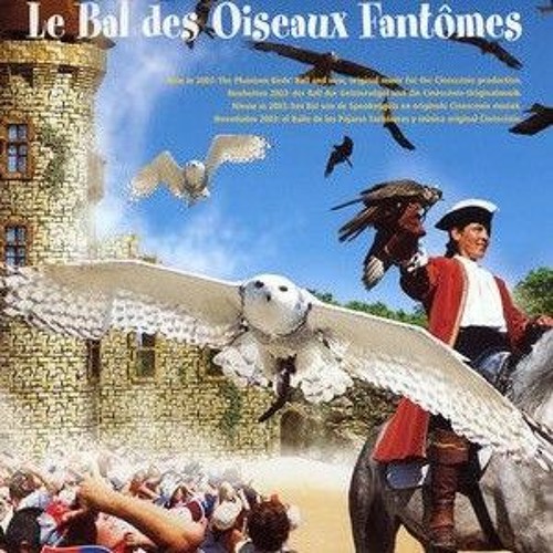 Stream Le Bal des Oiseaux Fantômes.mp3 by _ | Listen online for free on  SoundCloud