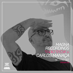 Magna Recordings Radio Show by Carlos Manaça 255 | Techno Set