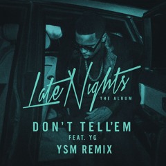 Jeremih - Don't Tell' Em (YSM Remix)