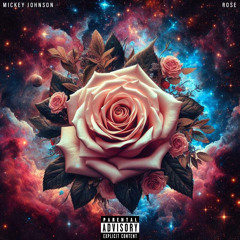 Mickey Johnson - Rose(Prod. Timmy)