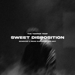 Sweet Disposition (Scndhnd & iRENE GUERRERO UKG Edit)