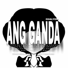 Chalyen - Ang Ganda (Official Audio)