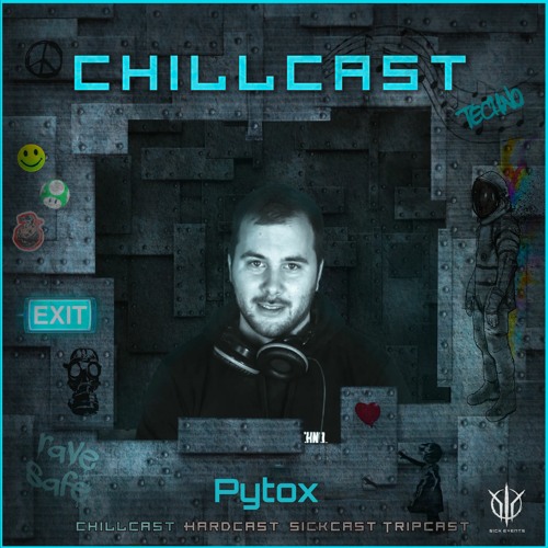 [ChillCast] Sick Events pres. PYTOX