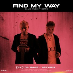 [Ex] da Bass & REZarin feat. Marc - Find My Way (Jamie Nugent Remix)
