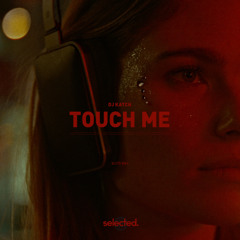 DJ Katch - Touch Me
