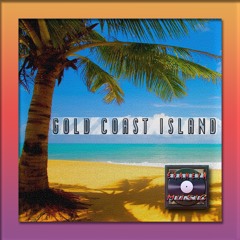 Gold Coast Island - [Prod. By EraméyA]