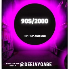 90s2000s HIP HOP and R&B GABE