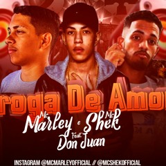 MC MARLEY E MC SHEK feat. MC DON JUAN - DROGA DE AMOR - REMIX BREGA FUNK