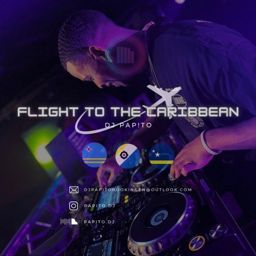 PAPITO - FLIGHT TO THE CARIBBEAN x HOSTED BY FINELLAH