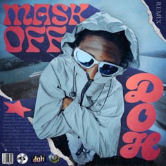 Future - Mask Off (Doh Flip) [FREE DOWNLOAD]