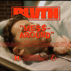 mess around final (ft. BLVTH)