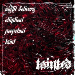 "TAINTED" (EP SHOWCASE)