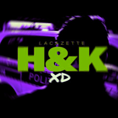 LACAZETTE - H&K [Tekk Edit]