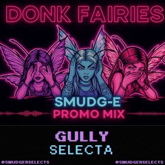 Donk Fairies Promo Mix  | Smudge on the ones n two's