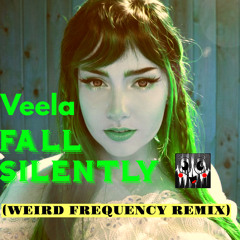 Fall Silently ft. Veela (Weird Frequency Re-Edit)
