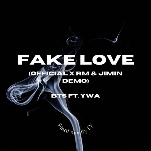 Listen To Bts (방탄소년단) 'Fake Love' (Official X Rm & Jimin Demo) - Final Mix  By Ly By Ly In Related Tracks: Jungkook Asmr On Vlive Playlist Online For  Free On Soundcloud