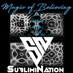 SublimiNation - Magic Of Believing