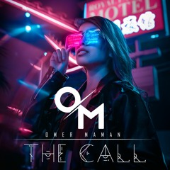 Omer Maman - The Call (Original Mix)