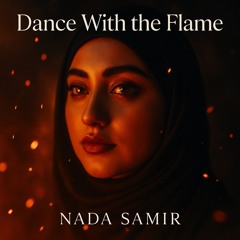 Dance with the Flame