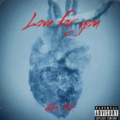 Love For You (Freestyle) Official Audio