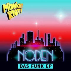PREMIERE: NODEN - Das Funk (Original Mix) [Midnight Riot]