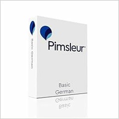 Access [EPUB KINDLE PDF EBOOK] Pimsleur German Basic Course - Level 1 Lessons 1-10 CD