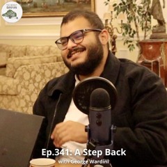 Ep.341 (Video): A Step Back with George Wardini