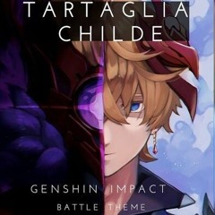 Genshin Impact OST - Tartaglia (Childe) Battle Theme [All Phases]
