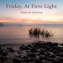 Friday, At First Light