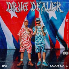 Ovi, Luar La L - Drug Dealer