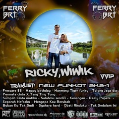 DJ FERY BRT DUGEM TOLONG JAGA DIA HARD SPESIAL REQUEST RICKY & WIWIK VVIP TILLDROP FUNKOT 2K24