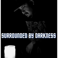 Surrounded By Darkness