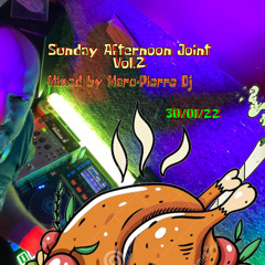Sunday Afternnon Joint Vol.2 - Mixed By Marc - Pierre 30.01.22