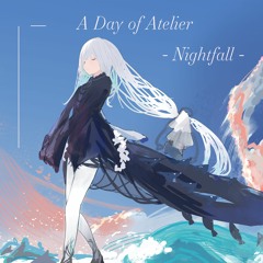 【夕暮アトリエ】A Day Of Atelier - Nightfall - XFD 【2022秋M3 C-22b】